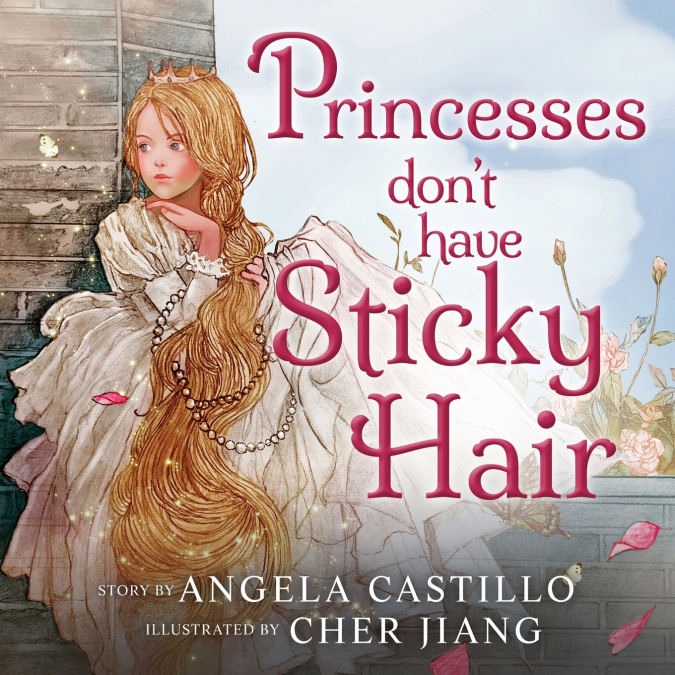 Princesses don’t have Sticky Hair
