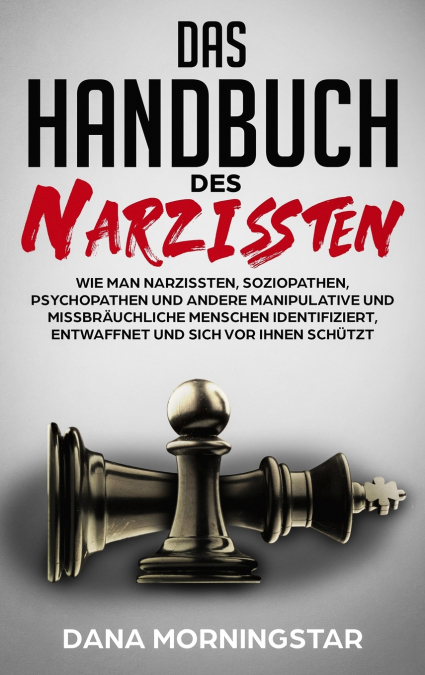 DAS HANDBUCH DES NARZISSTEN