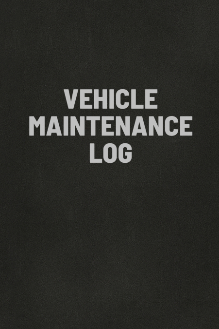 Vehicle Maintenance Log Book
