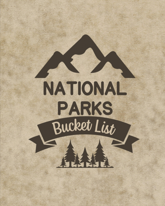 U. S. National Parks Bucket List Book