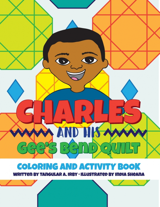 Charles and His Gee’s Bend Quilt Coloring and Activity Book