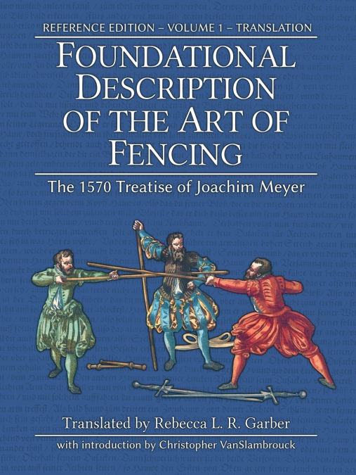 Foundational Description of the Art of Fencing