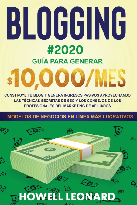 BLOGGING #2020 Guía para generar $10.000/mes