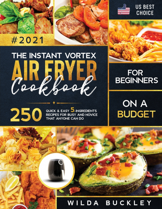 The Instant Vortex Air Fryer Cookbook for Beginners on a Budget