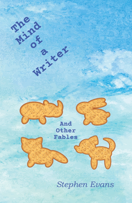 The Mind of a Writer and other Fables