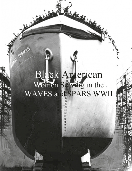 Black American Women Serving in the WAVES and SARS WWII