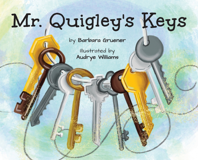 Mr. Quigley’s Keys (Mom’s Choice Award Winner)