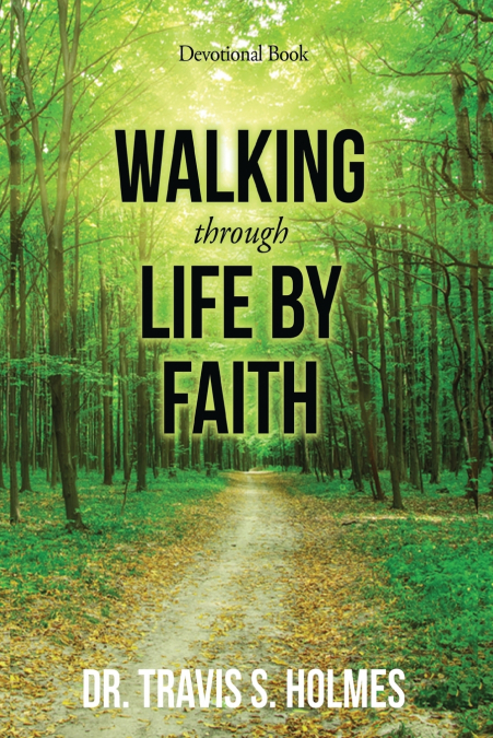 Walking Through Life By Faith Devotional Book