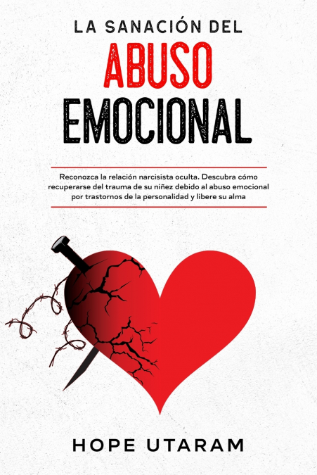 LA SANACIÓN DEL ABUSO EMOCIONAL