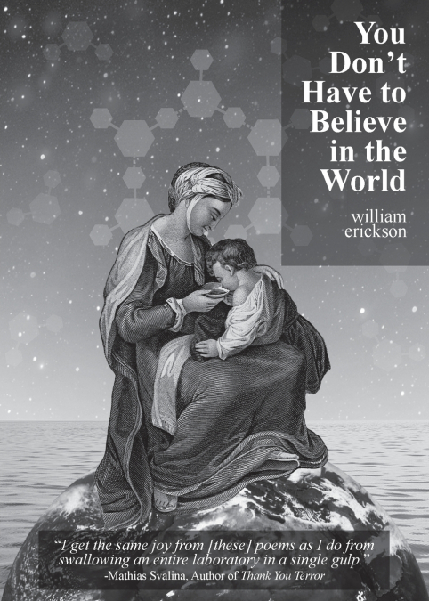 You Don’t Have to Believe in the World