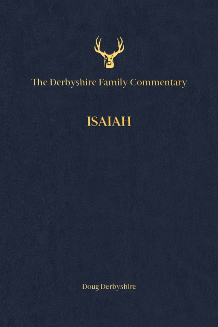 The Derbyshire Family Commentary Isaiah