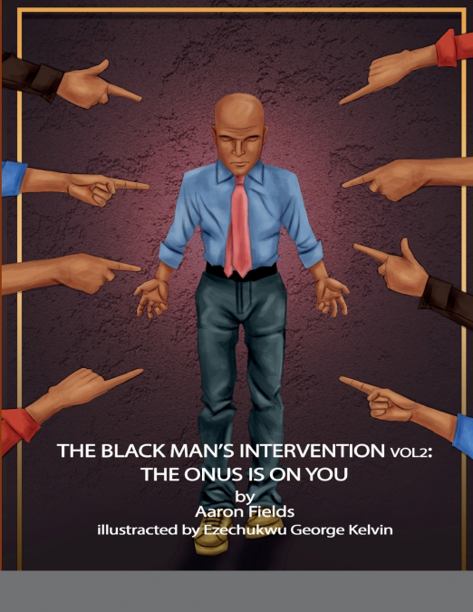 The Black Man’s Intervention Vol 2