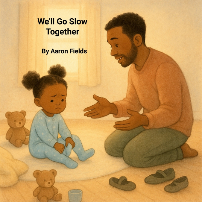 We’ll Go Slow Together