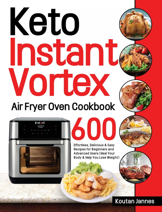 Keto Instant Vortex Air Fryer Oven Cookbook