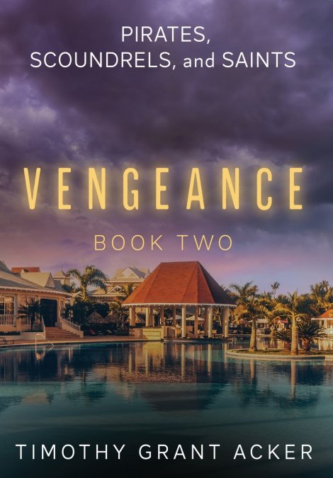 Pirates, Scoundrels, and Saints | VENGEANCE
