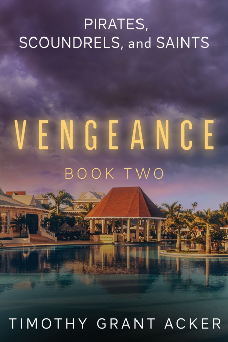 Pirates, Scoundrels, and Saints | VENGEANCE