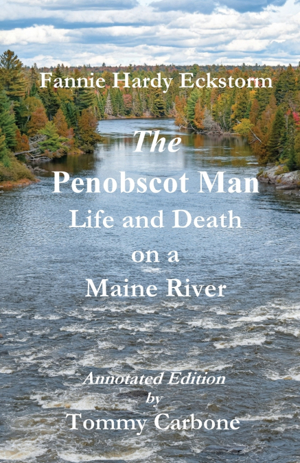 The Penobscot Man - Life and Death on a Maine River