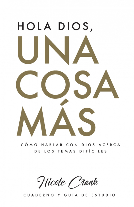 Hola Dios, Una Cosa Más