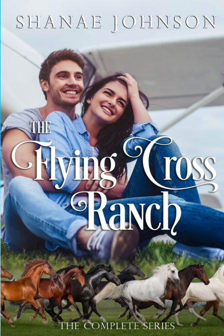 The Flying Cross Ranch Complete Series