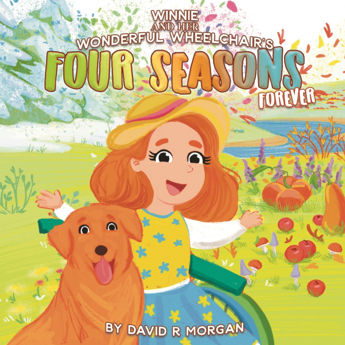 Winnie and Her Wonderful  Wheelchair’s Four Seasons Forever