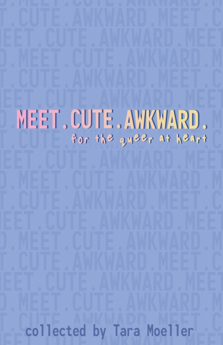 Meet. Cute. Awkward.