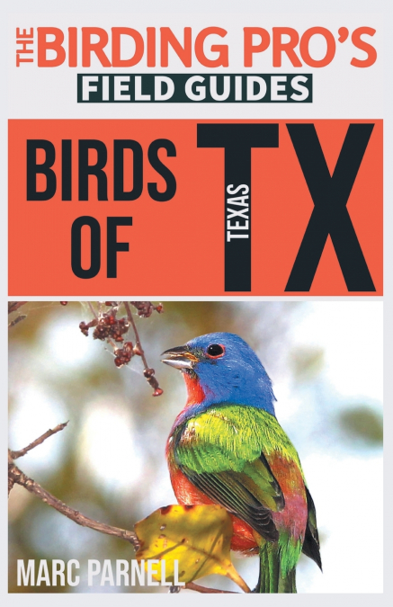 Birds of Texas (The Birding Pro’s Field Guides)