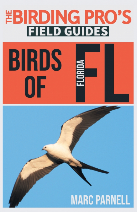 Birds of Florida (The Birding Pro’s Field Guides)