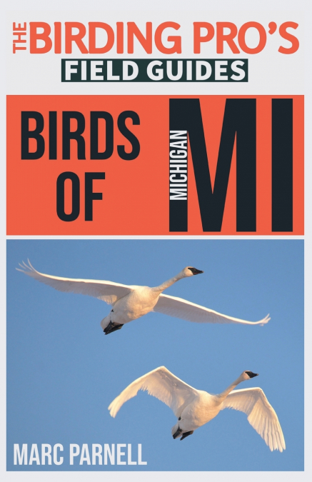 Birds of Michigan (The Birding Pro’s Field Guides)