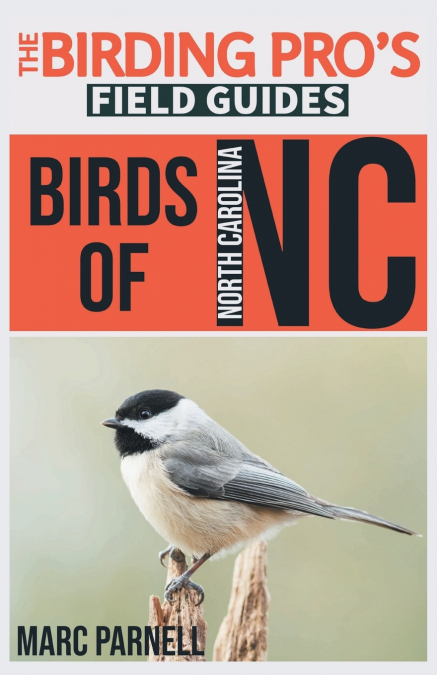 Birds of North Carolina (The Birding Pro’s Field Guides)