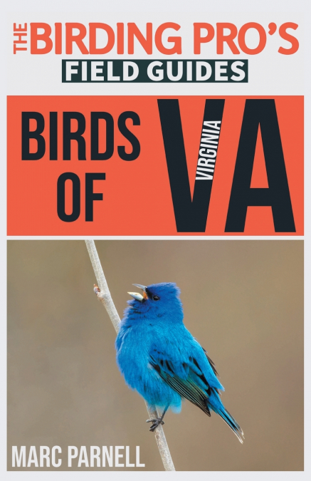 Birds of Virginia (The Birding Pro’s Field Guides)