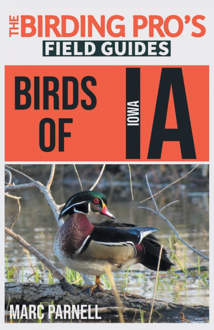 Birds of Iowa (The Birding Pro’s Field Guides)