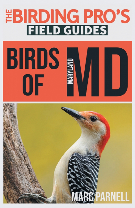 Birds of Maryland (The Birding Pro’s Field Guides)