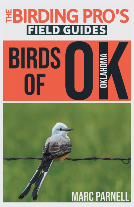 Birds of Oklahoma (The Birding Pro’s Field Guides)