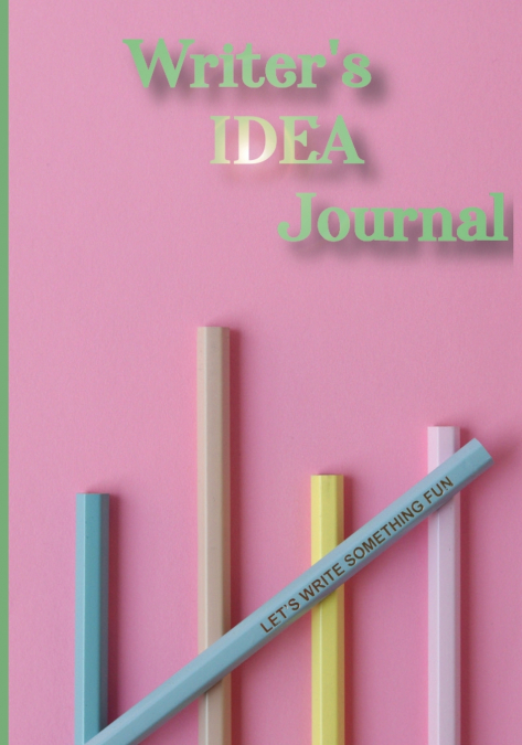 Writer’s Idea Journal