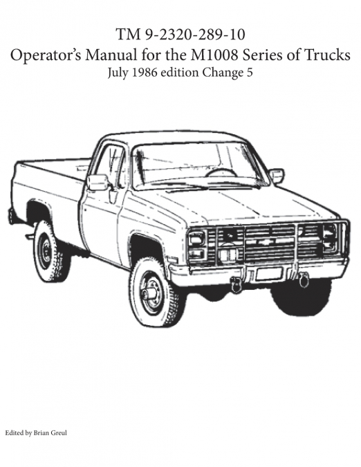 TM 9-2320-289-10 Operator’s Manual for the M1008 series of trucks