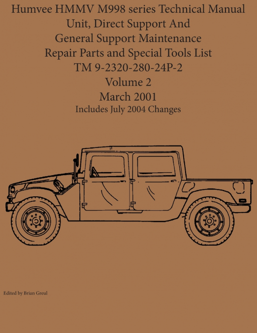 Humvee HMMV M998 series Technical Manual Unit, Direct Support And General Support Maintenance Repair Parts and Special Tools List TM 9-2320-280-24P-2