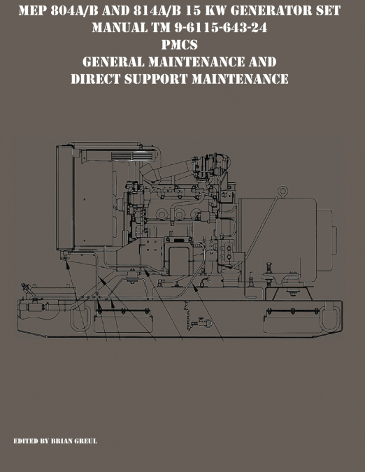MEP 804A/B and 814A/B 15 KW Generator Set  Manual TM 9-6115-643-24 PMCS, General Maintenance and Direct Support Maintenance