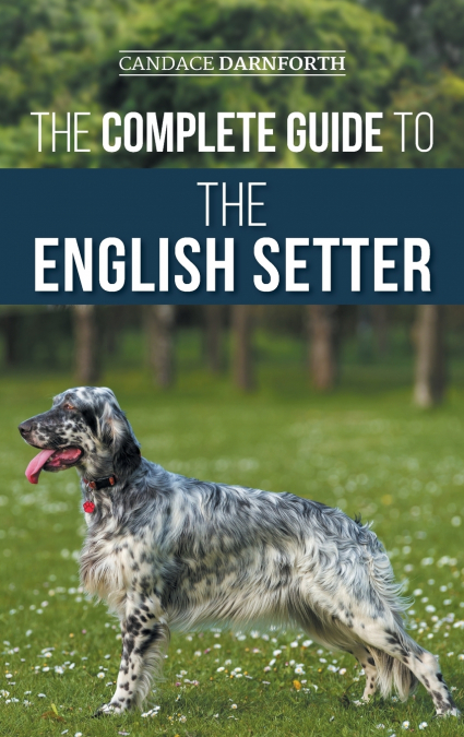 The Complete Guide to the English Setter