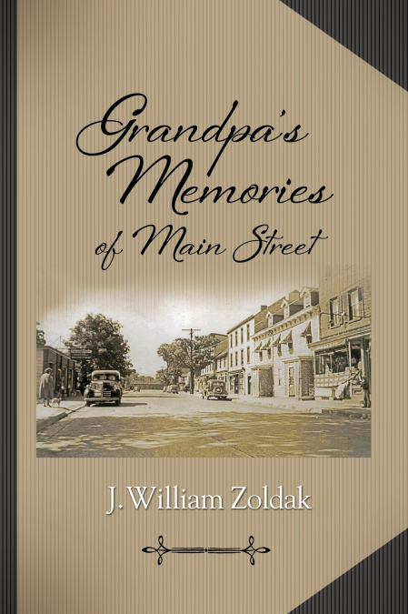 Grandpa’s Memories of Main Street