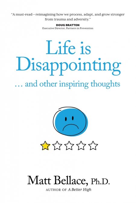 Life is Disappointing ... and other inspiring thoughts