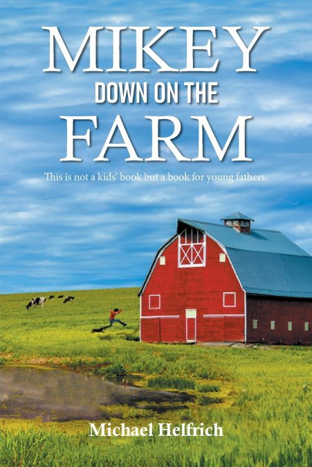 MIKEY DOWN ON THE FARM