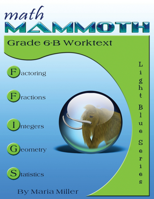 Math Mammoth Grade 6-B Worktext