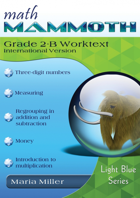 Math Mammoth Grade 2-B Worktext, International Version