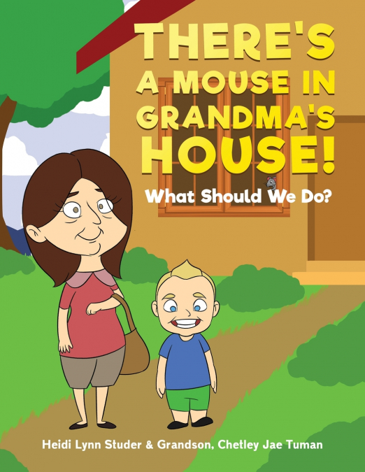 There’s A Mouse In Grandma’s House!