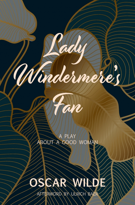 Lady Windermere’s Fan (Warbler Classics)