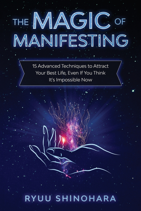 The Magic of Manifesting