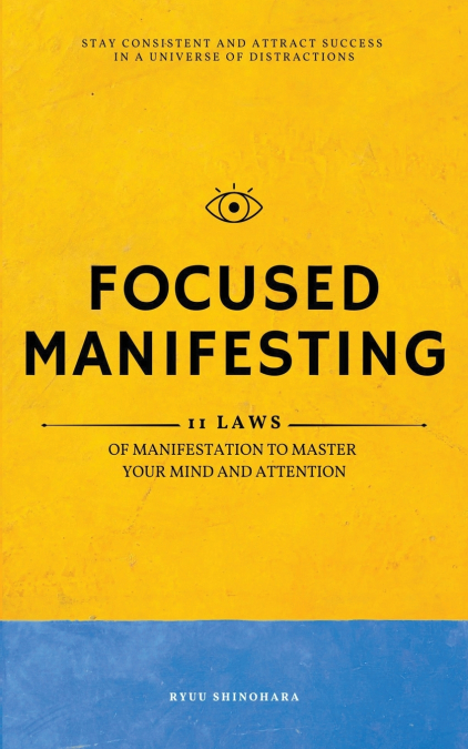 Focused Manifesting