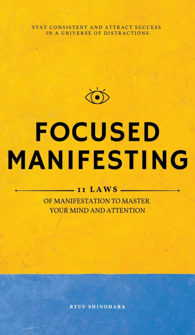 Focused Manifesting