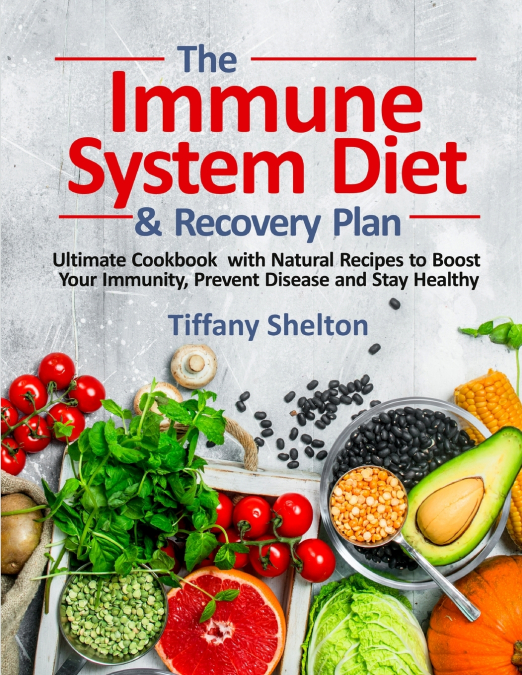The Immune System Diet and Recovery Plan