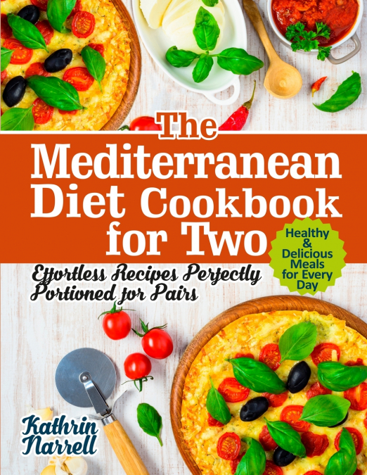 The Mediterranean Diet Cookbook for Two